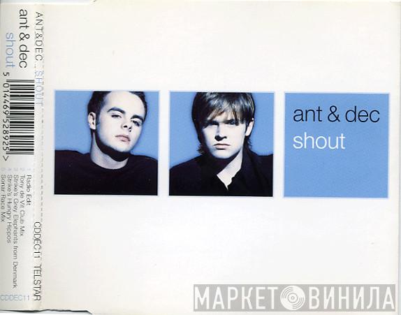 Ant & Dec - Shout