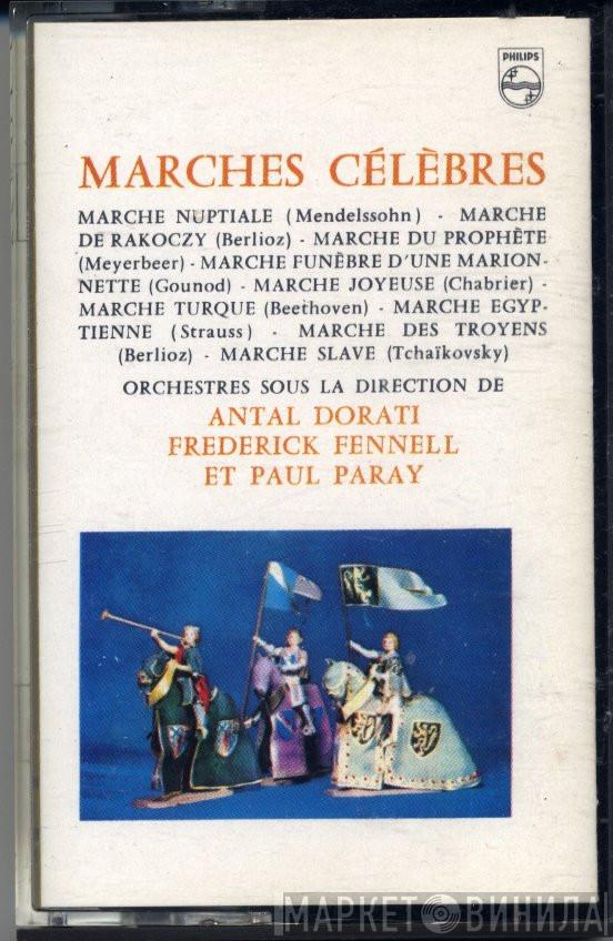 , Antal Dorati , Frederick Fennell  Paul Paray  - Marches Célèbres