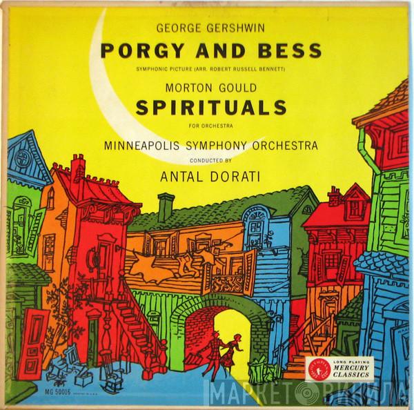 Antal Dorati, Minneapolis Symphony Orchestra - George Gershwin Porgy And Bess And Morton Gould Spirituals