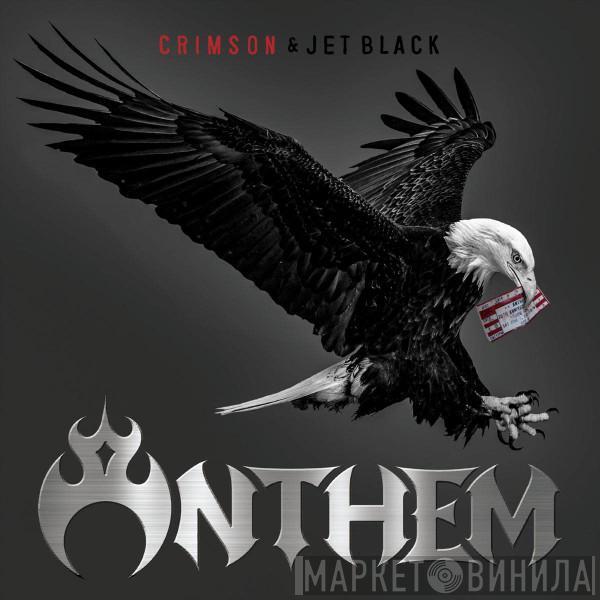 Anthem  - Crimson & Jet Black