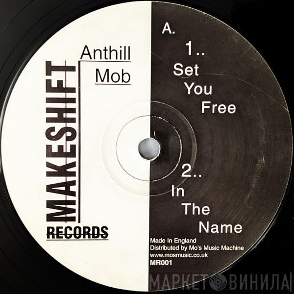 Anthill Mob - Set You Free