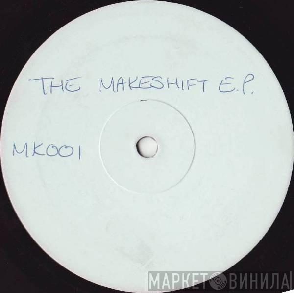 Anthill Mob - The Makeshift E.P.