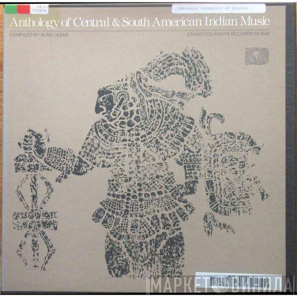  - Anthology Of Central & South American Indian Music