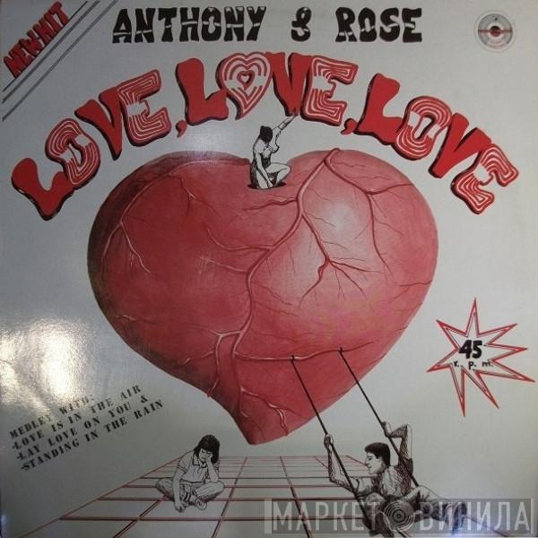  Anthony & Rose  - Love, Love, Love