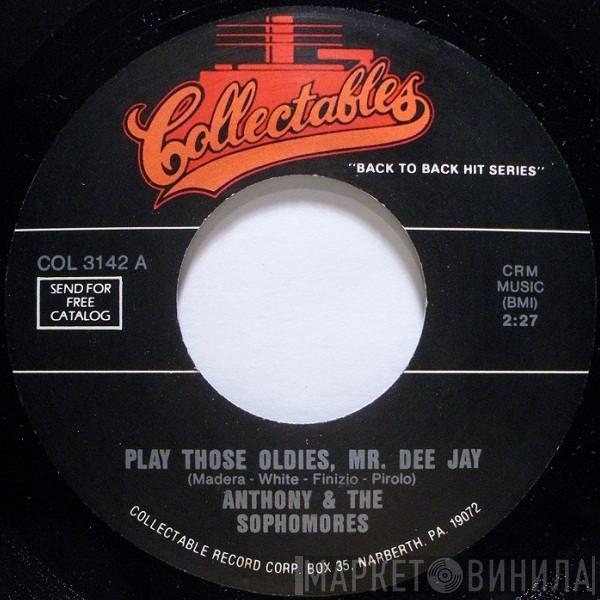 Anthony & The Sophomores, The Secrets  - Play Those Oldies, Mr. Dee Jay / The Boy Next Door