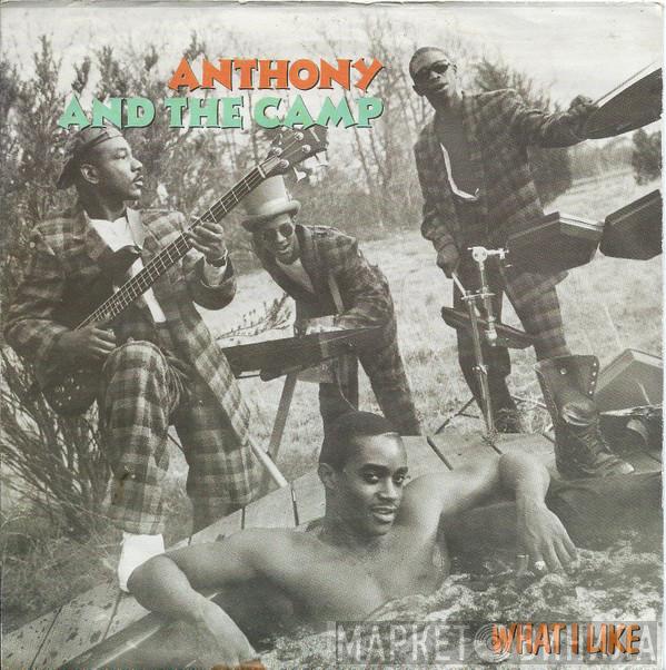  Anthony And The Camp  - What I Like