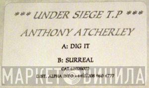 Anthony Atcherley - Dig It / Surreal