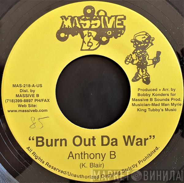 Anthony B, Steve Machete - Burn Out Da War / See Dem