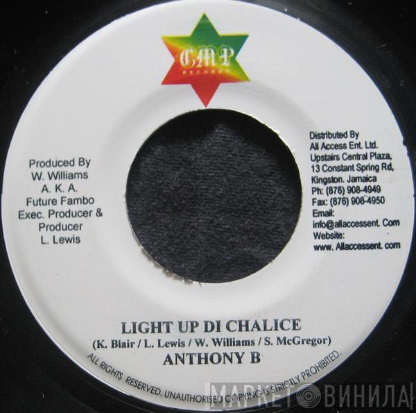 Anthony B - Light Up Di Chalice