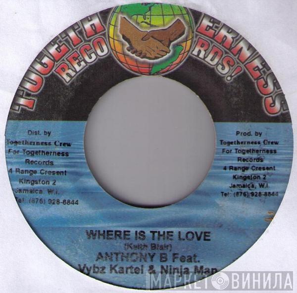 Anthony B, Vybz Kartel, Ninjaman - Where Is The Love