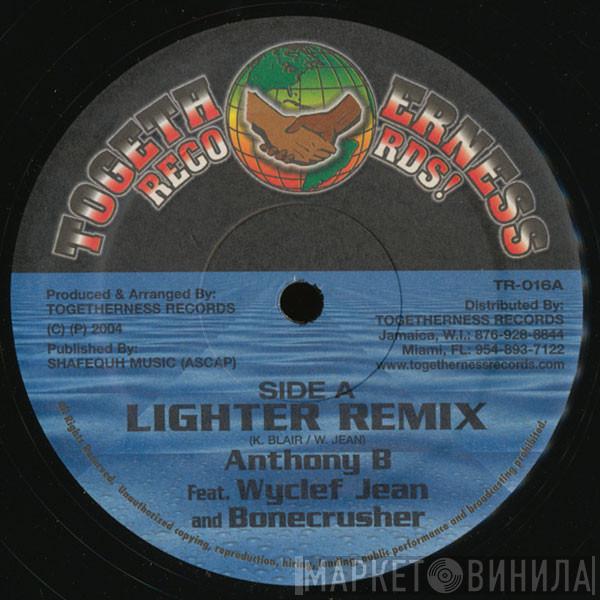 Anthony B, Wyclef Jean, Bone Crusher  - Lighter (Remix)
