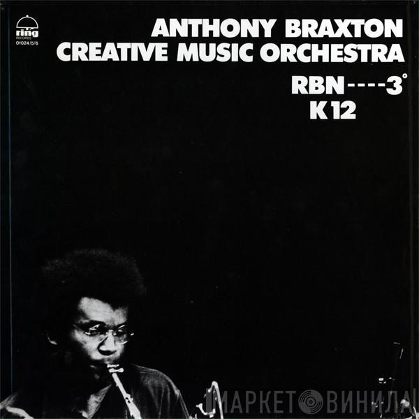 Anthony Braxton Creative Music Orchestra - RBN----3° K12 (Pour Orchestre)
