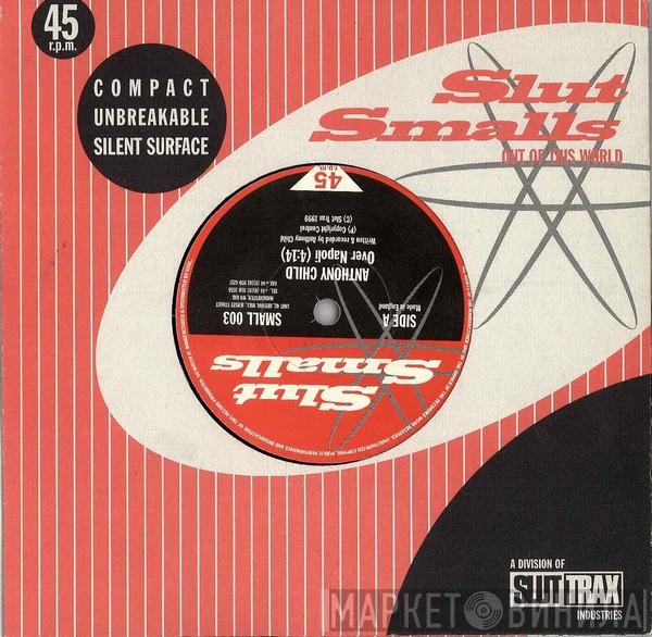 Anthony Child, Stock, Hausen & Walkman - Over Napoli / Dirty Thirty Something