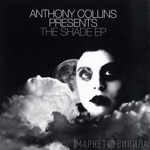 Anthony Collins - The Shade EP