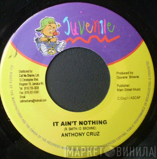 Anthony Cruz, Benzley Hype - It Ain't Nothing / Back To Back