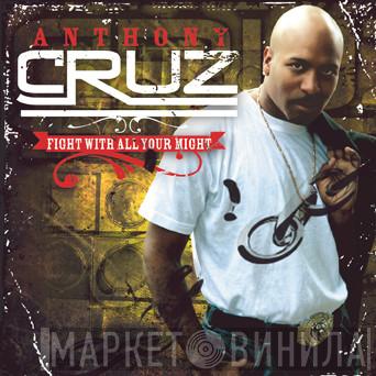 Anthony Cruz - Fight With All Your Might