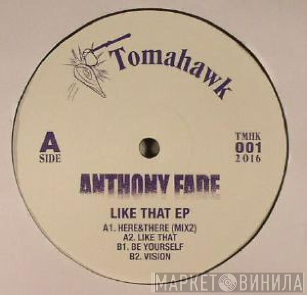 Anthony Fade - Like That EP