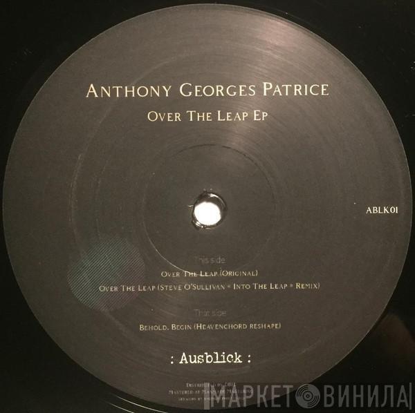 Anthony Georges Patrice - Over The Leap EP