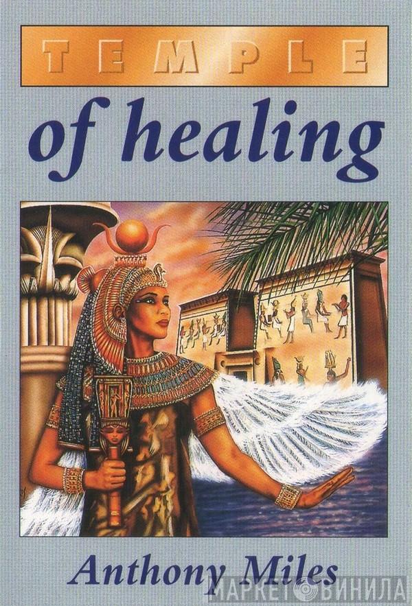 Anthony Miles - Temple Of Healing