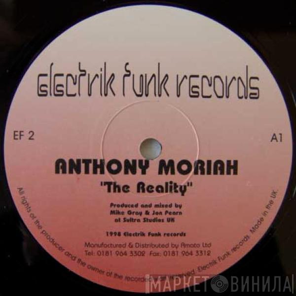 Anthony Moriah - The Reality