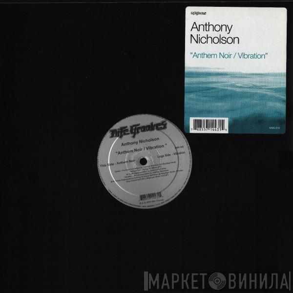 Anthony Nicholson - Anthem Noir / Vibration