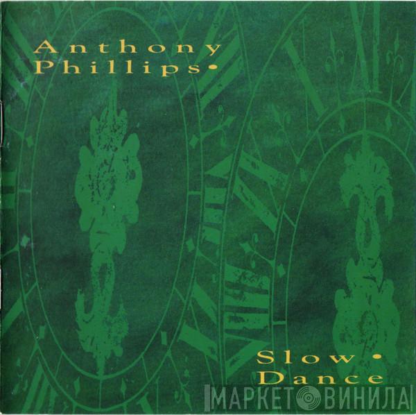 Anthony Phillips - Slow Dance