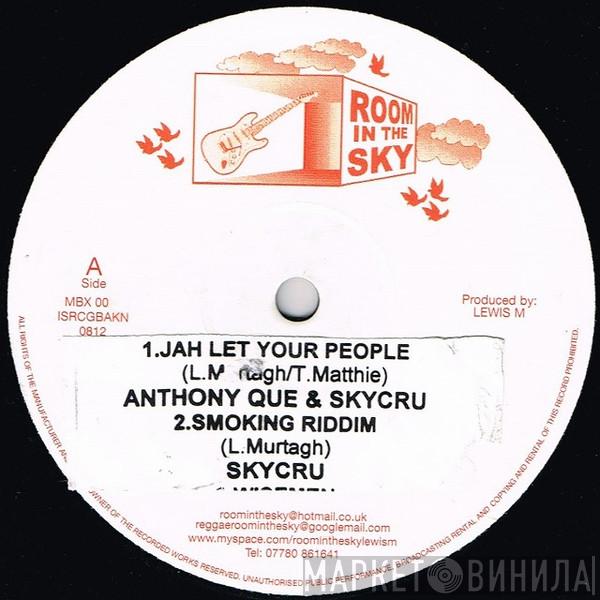 Anthony Que, Skycru - Jah Let Your People / Wisemen