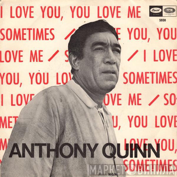 Anthony Quinn, The Harold Spina Singers - I Love You, You Love Me / Sometimes