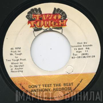  Anthony Red Rose  - Don't Test The Best