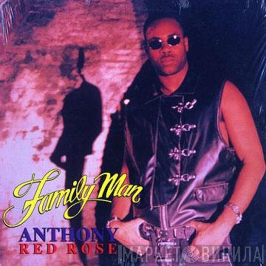  Anthony Red Rose  - Family Man
