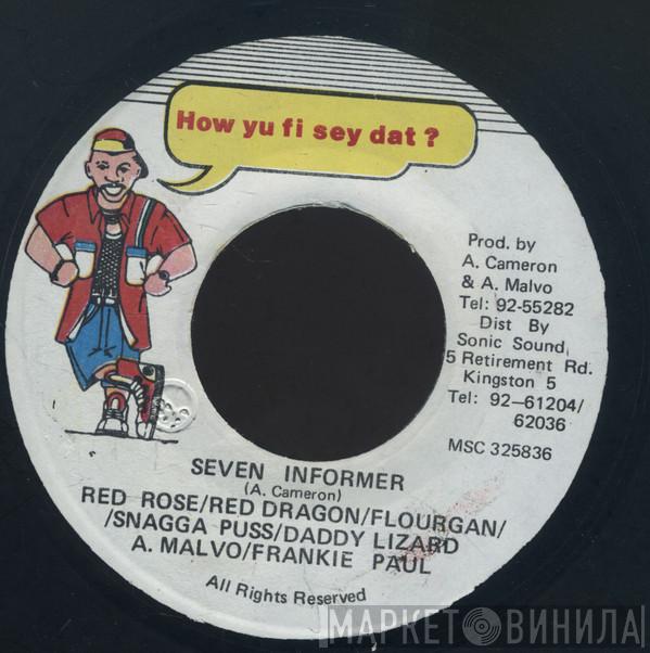 Anthony Red Rose, Red Dragon, Flourgon, Snagga Puss, Daddy Lizard, Anthony Malvo, Frankie Paul - Seven Informer