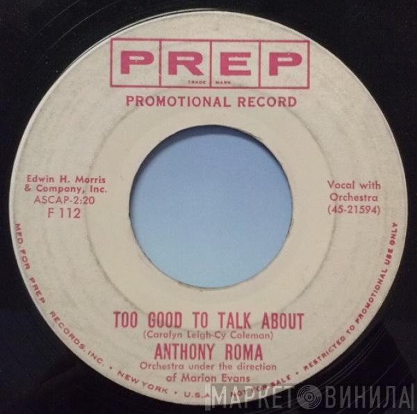 Anthony Roma - Too Good To Talk About / Good Intentions