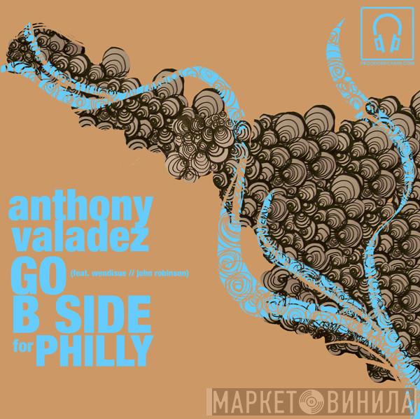 Anthony Valadez - Go / B Side For Philly