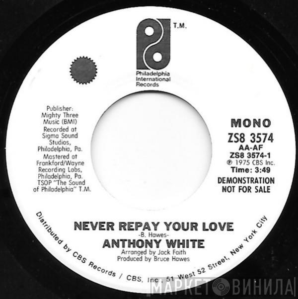 Anthony White - Never Repay Your Love