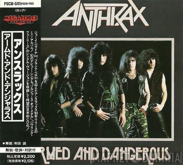  Anthrax  - Armed And Dangerous