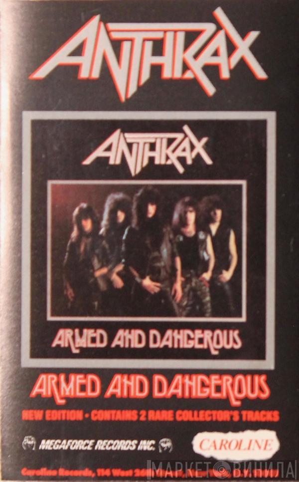  Anthrax  - Armed And Dangerous