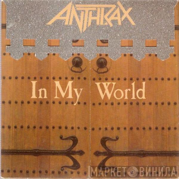 Anthrax - In My World