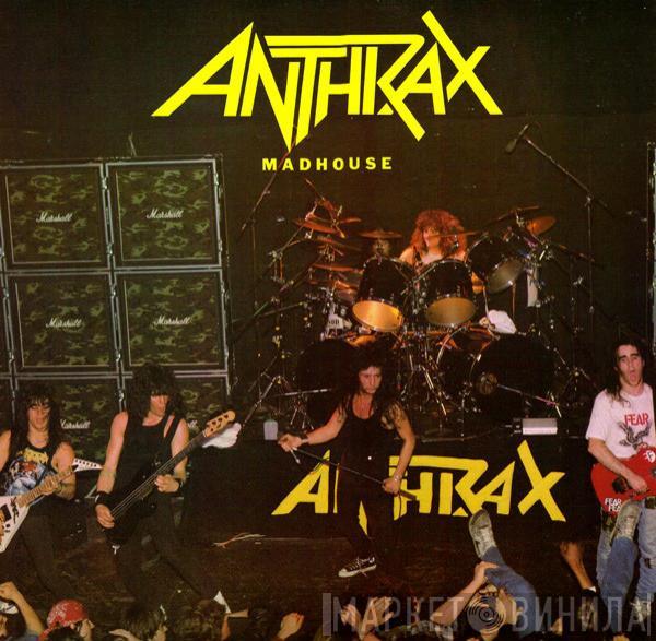 Anthrax - Madhouse