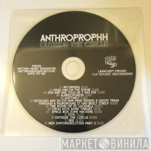  Anthroprophh  - Outside The Circle