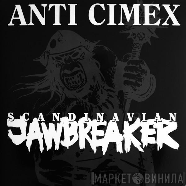  Anti Cimex  - Scandinavian Jawbreaker