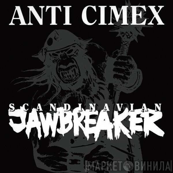  Anti Cimex  - Scandinavian Jawbreaker