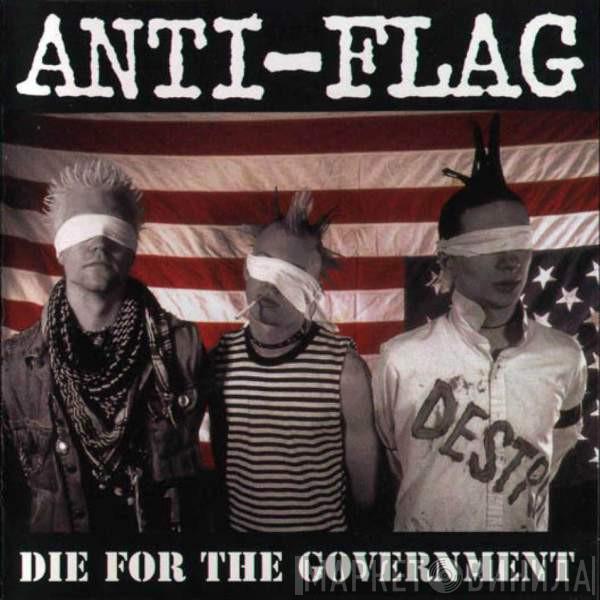 Anti-Flag - Die For The Government