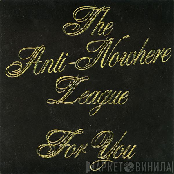 Anti-Nowhere League - For You
