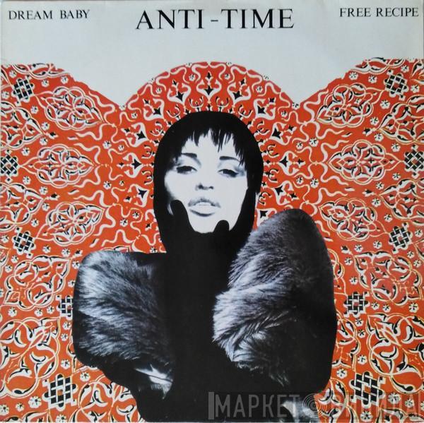 Anti-Time - Dream Baby / Free Recipe