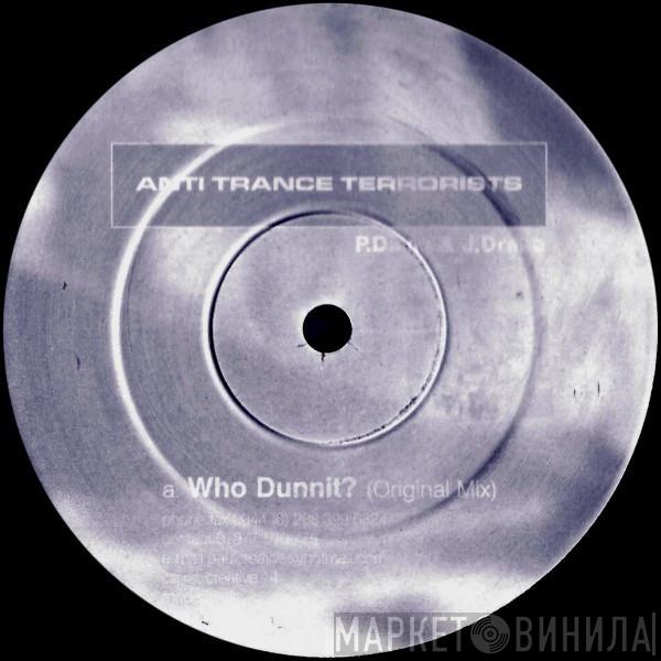 Anti Trance Terrorists - Who Dunnit?