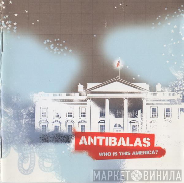 Antibalas - Who Is This America?