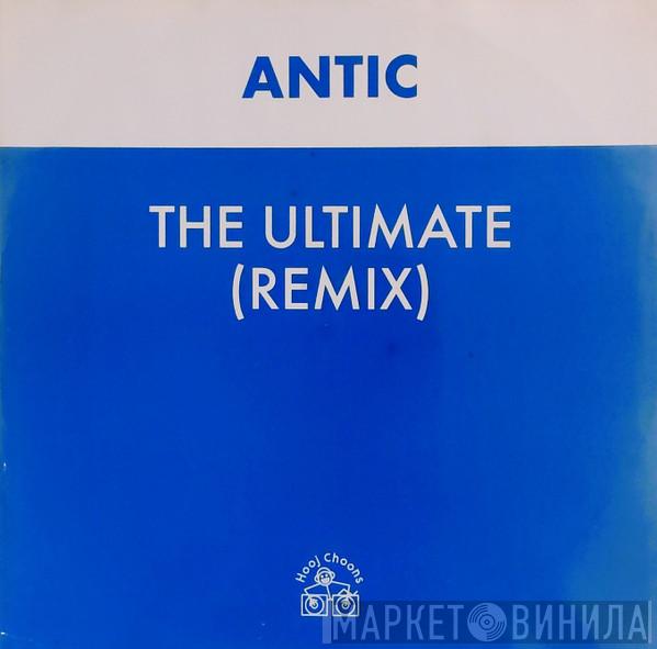 Antic - The Ultimate (Remix)