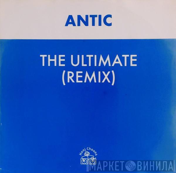 Antic - The Ultimate (Remix)