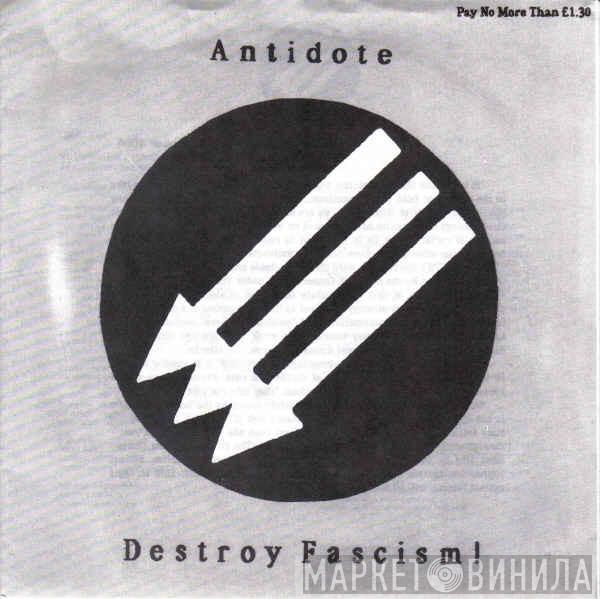 Antidote  - Destroy Fascism!