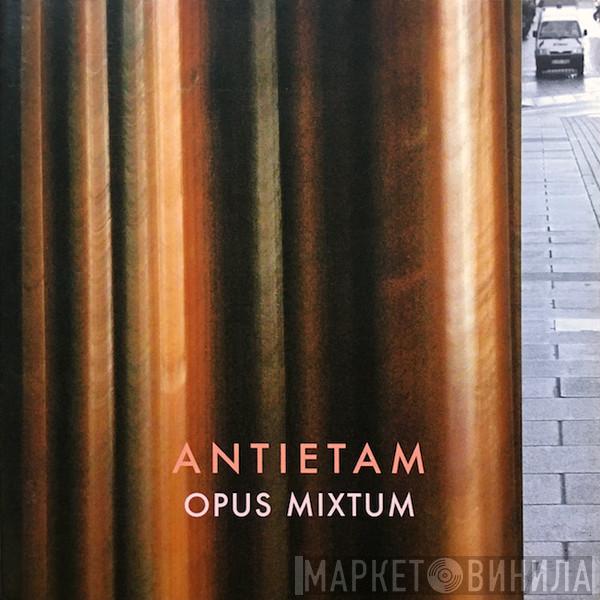 Antietam - Opus Mixtum